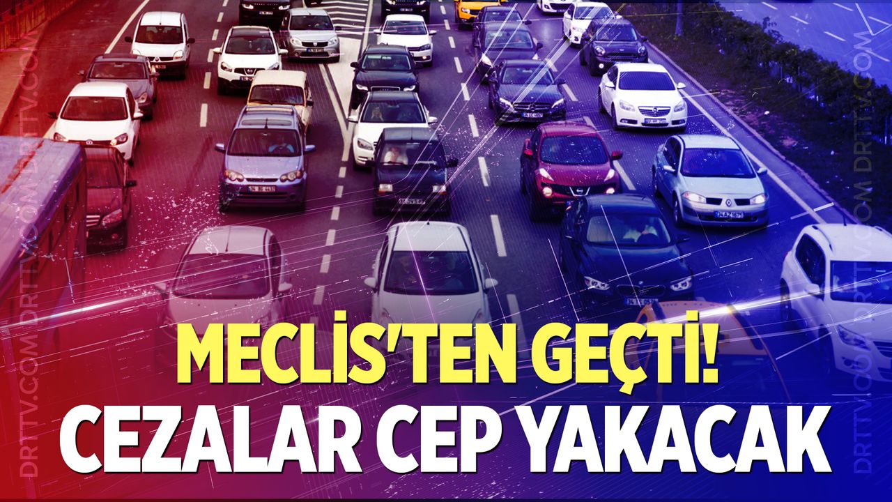 Meclis'ten geçti! Trafikte yeni dönem: Yüz binlerce liralık ceza...