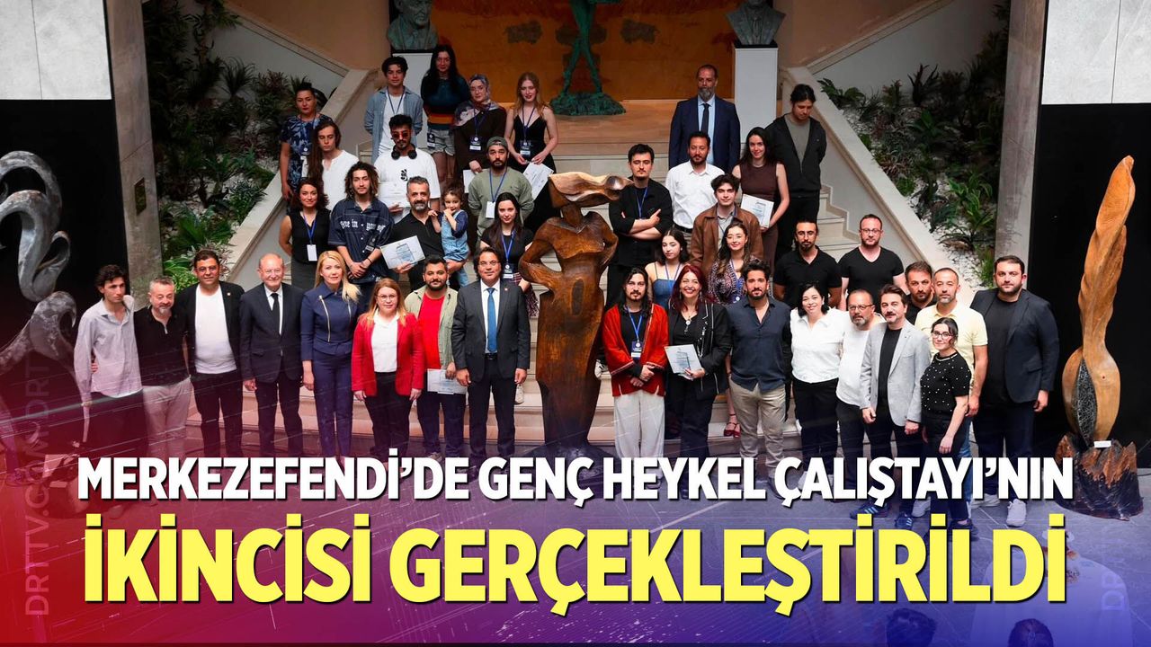 Merkezefendi’de Genç Heykel Çalıştayı’nın İkincisi Gerçekleştirildi