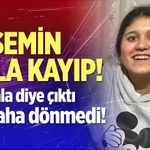 Yasemin hala kayıp!
