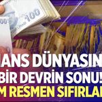 Finans Dünyasında Bir Devrin Sonu! KKM Resmen Sıfırlandı