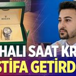 Pahalı Saat Krizi İstifa Getirdi!