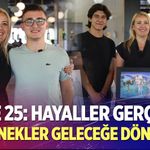 25’te 25: Hayaller Gerçeğe, Yetenekler Geleceğe Dönüştü