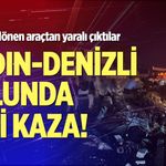 Aydın-Denizli yolunda can pazarı!