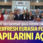 Interfresh Eurasia Fuarı Kapılarını Açtı