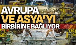 Türkiye, otomotiv ve lojistik sektörleriyle Avrupa ve Asya'yı birbirine bağlıyor