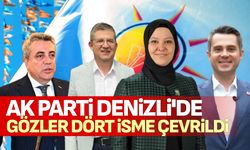 AK Parti Denizli'de gözler dört isme çevrildi