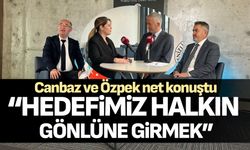 Başkanlar net konuştu;  “Hedefimiz halkın gönlüne girmek”