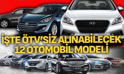 ÖTV'siz alınabilecek 12 otomobil modeli açıklandı