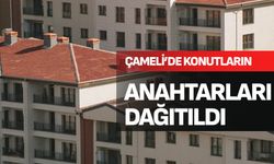 Çameli’de Konutların Anahtarları Dağıtıldı