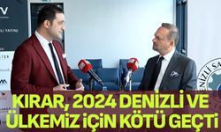 Kırar, 2024 Denizli ve ülkemiz için kötü geçti