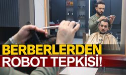 Berberlerden robot tepkisi!