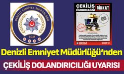 Denizli Emniyet Müdürlüğü’nden Çekiliş Dolandırıcılığı Uyarısı