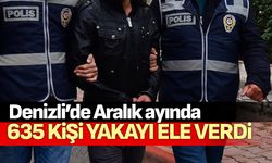 Denizli Aralık ayında 635 kişi yakayı ele verdi