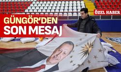 Güngör’den son mesaj