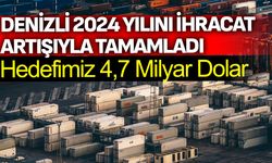 2024 Yılının Toplam 9 Ayında Denizli İhracatı Arttı