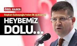 Başkan Subaşıoğlu’ndan ilk açıklama; “Heybemiz dolu…”