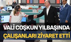 Vali Coşkun yılbaşı gecesi çalışanları ziyaret etti