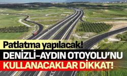 Denizli-Aydın Otoyolu’nu kullanacaklar dikkat!