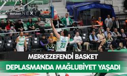 Merkezefendi Basket deplasmanda mağlubiyet yaşadı