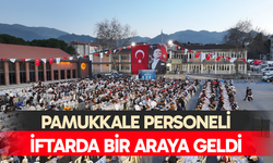 Pamukkale personeli iftarda bir araya geldi