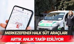 Merkezefendi Halk Süt Araçları Artık Anlık Takip Ediliyor
