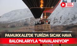 Pamukkale'de turizm sıcak hava balonlarıyla "havalanıyor"