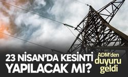 Denizli’de 23 Nisan’da elektrikler kesilecek mi?