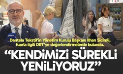 Sicimli, “Kendimizi sürekli yeniliyoruz”