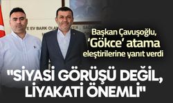 Çavuşoğlu’ndan ‘Gökce’ açıklaması; "Siyasi görüşü değil, liyakati önemli"