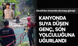Kanyonda suya düşen genç son yolculuğuna uğurlandı