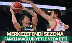 Merkezefendi sezona farklı mağlubiyetle veda etti