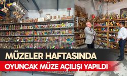 Müzeler Haftasında Oyuncak Müze Açılışı Yapıldı