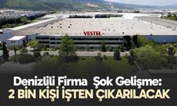 Denizlili Firma  Şok Gelişme: 2 Bin Kişi İşten Çıkarılacak