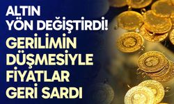 Altın Yön Değiştirdi: Gerilimin Düşmesiyle Fiyatlar Geri Sardı
