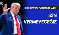 Trump’tan İran’a nükleer silah uyarısı