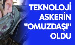 Teknoloji askerin "omuzdaşı" oldu