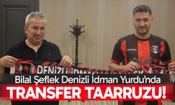 Bilal Şeflek Denizli İdman Yurdu’nda…