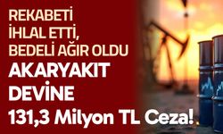 Rekabeti İhlal Etti, Bedeli Ağır Oldu: 131,3 Milyon TL Ceza!