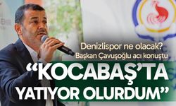 Başkan Çavuşoğlu’ndan Denizlispor çıkışı; “Hesabı bir tek bana soruyorlar”