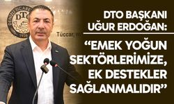 Erdoğan: “Emek yoğun sektörlerimize, ek destekler sağlanmalıdır”