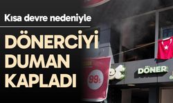 Dönerciyi duman kapladı