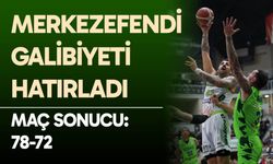 Merkezefendi’den kritik galibiyet! Tofaş’ı 78-72 yendi