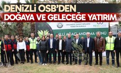 Denizli OSB’den doğaya ve geleceğe yatırım