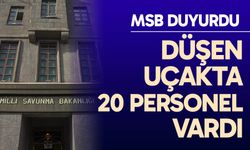MSB duyurdu: Düşen uçakta 20 personel vardı