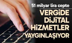 Vergide dijital hizmetler yaygınlaşıyor