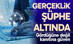 Gerçeklik şüphe altında