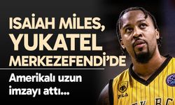 Isaiah Miles, Yukatel Merkezefendi’de