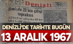 Denizli’de Tarihte Bugün – 13 Aralık 1967