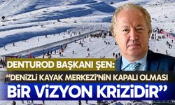 DENTUROD Başkanı Şen: “Denizli Kayak Merkezi’nin kapalı olması bir vizyon krizidir”