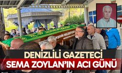 Denizlili gazeteci Sema Zoylan’ın acı günü